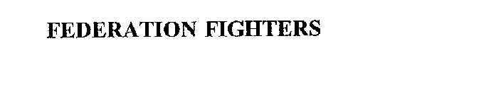 FEDERATION FIGHTERS