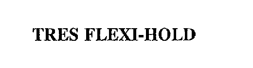 TRES FLEXI-HOLD