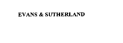 EVANS & SUTHERLAND