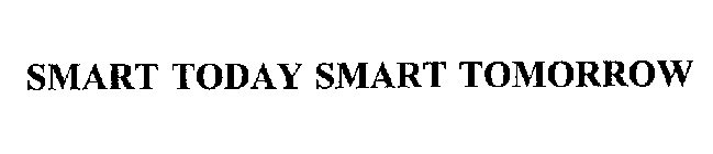 SMART TODAY SMART TOMORROW