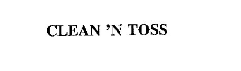 CLEAN 'N TOSS