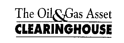 THE OIL & GAS ASSET CLEARINGHOUSE