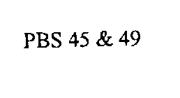 PBS 45 & 49