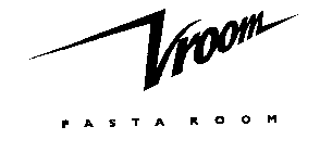 VROOM PASTA ROOM