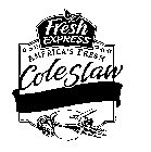 FRESH EXPRESS AMERICA'S FRESH COLE SLAW