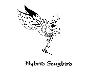 HYBRID SONGBIRD