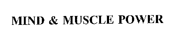 MIND & MUSCLE POWER