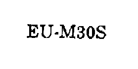 EU-M30S