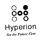 HYPERION SEE THE FUTURE FIRST