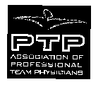PTP ASSOCIATION OF PROFESSIONAL TEAM PHYSICIANS