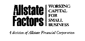 ALLSTATE FACTORS WORKING CAPITAL FOR SMALL BUSINESS A DIVISION OF ALLSTATE FINANCIAL CORPORATION