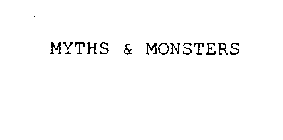 MYTHS & MONSTERS