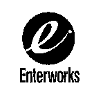 E ENTERWORKS