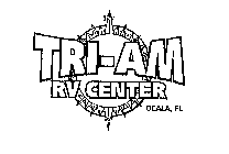 TRI-AM RV CENTER OCALA, FL