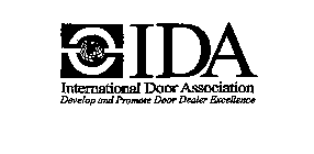 IDA INTERNATIONAL DOOR ASSOCIATION DEVELOP AND PROMOTE DOOR DEALER EXCELLENCE