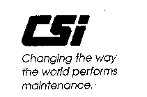CSI CHANGING THE WAY THE WORLD PERFORMS MAINTENANCE.