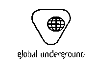 GLOBAL UNDERGROUND