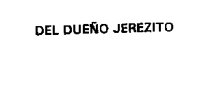 DEL DUENO JEREZITO