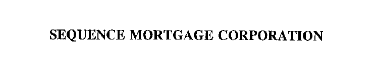 SEQUENCE MORTGAGE CORPORATION
