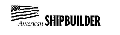 AMERICAN SHIPBUILDER