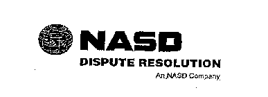 NASD DISPUTE RESOLUTION AN NASD COMPANY