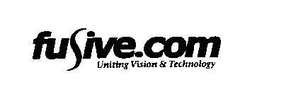 FUSIVE.COM UNITING VISION & TECHNOLOGY