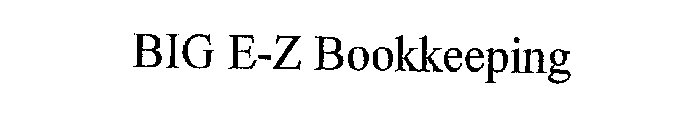 BIG E-Z BOOKKEEPING