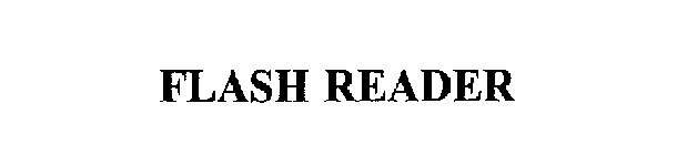 FLASH READER