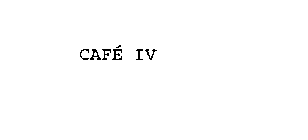CAFE IV