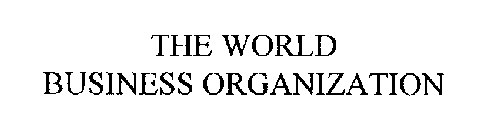 THE WORLD BUSINESS ORGANIZATION
