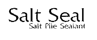 SALT SEAL SALT PILE SEALANT
