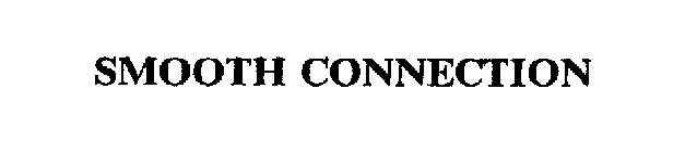 SMOOTH CONNECTION