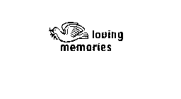 LOVING MEMORIES