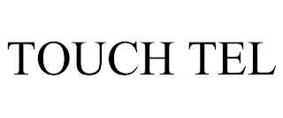 TOUCH TEL