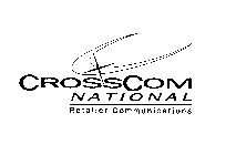 CROSSCOM NATIONAL RETAILER COMMUNICATIONS