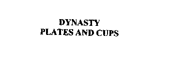 DYNASTY PLATES AND CUPS