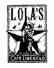 LOLA'S CAFE LIBERTAD