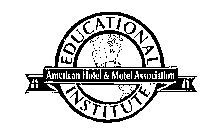 AMERICAN HOTEL & MOTEL ASSOCIATION EDUCATIONAL INSTITUTE
