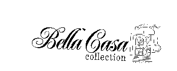 BELLA CASA COLLECTION