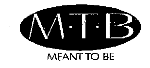 M·T·B MEANT TO BE