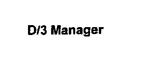 D/3 MANAGER