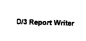 D/3 REPORT WRITER