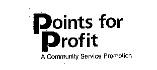 POINTS FOR PROFIT A COMMUNITY SERVICE PROMOTION