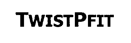 TWISTPFIT