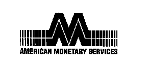 AMERICAN MONETARY SERVICES