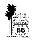 ROUTE 66 RENDEZVOUS CALIFORNIA US 66 SAN BERNARDINO