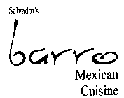 SALVADOR'S BARRO MEXICAN CUISINE