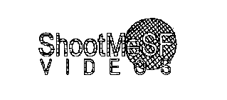 SHOOTMESF VIDEOS