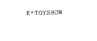 E*TOYSHOW