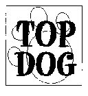 TOP DOG
